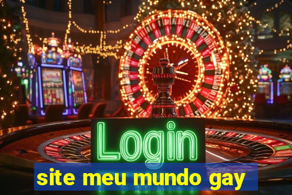 site meu mundo gay